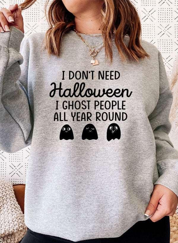 "I Don't Need Halloween" Spooky Ghost Cotton Fleece Unisex Sweatshirt - Lovez Aqua© - S / Athletic Heather
