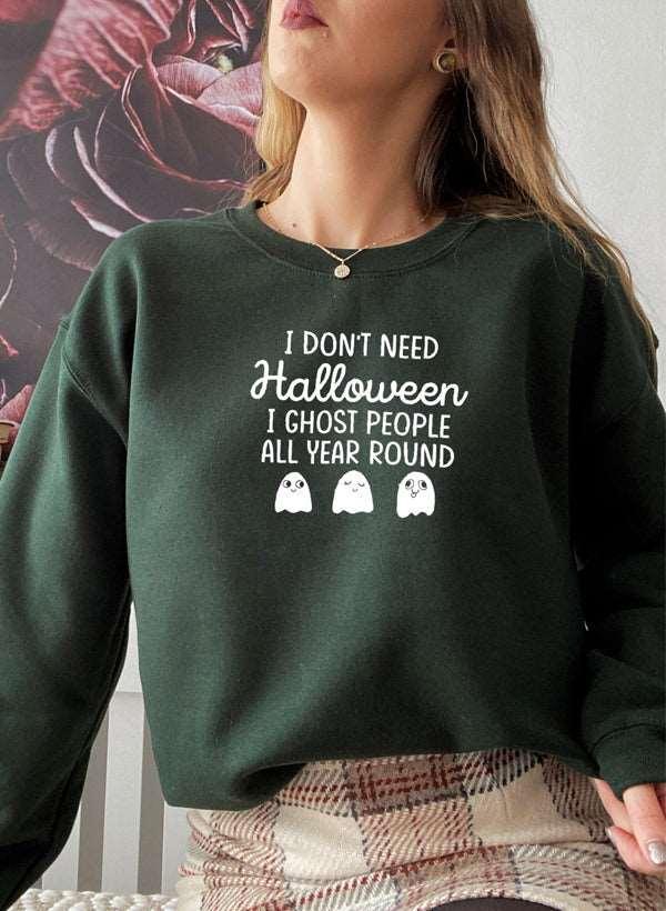 "I Don't Need Halloween" Spooky Ghost Cotton Fleece Unisex Sweatshirt - Lovez Aqua© - S / Forest Green