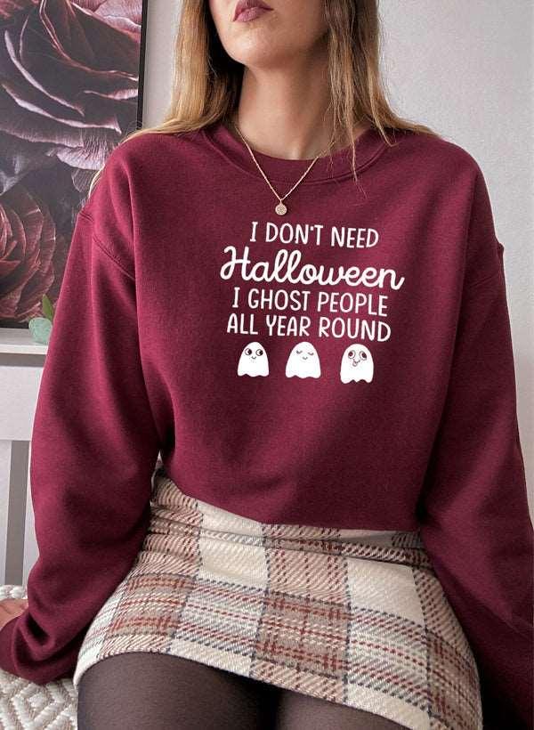 "I Don't Need Halloween" Spooky Ghost Cotton Fleece Unisex Sweatshirt - Lovez Aqua© - S / Maroon