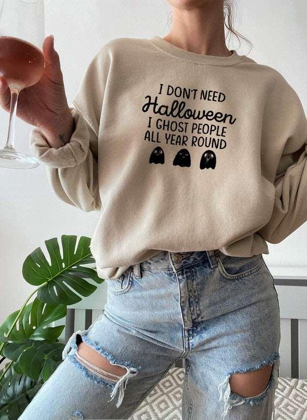 "I Don't Need Halloween" Spooky Ghost Cotton Fleece Unisex Sweatshirt - Lovez Aqua© - S / Beige